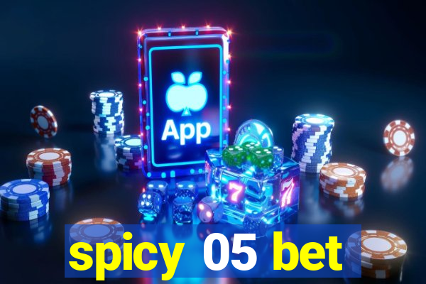 spicy 05 bet